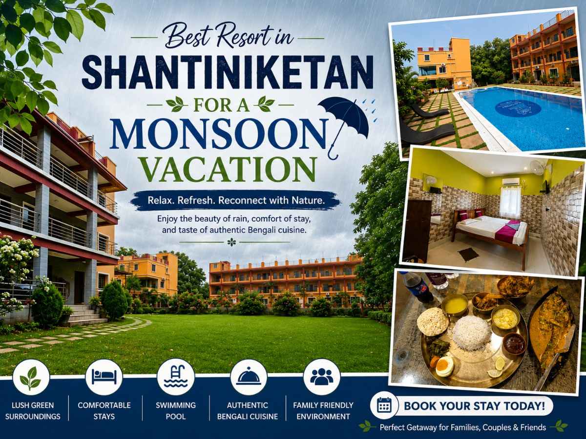 Best Resort in Shantiniketan for a Monsoon Vacation